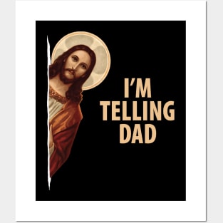I'm Telling Dad Posters and Art